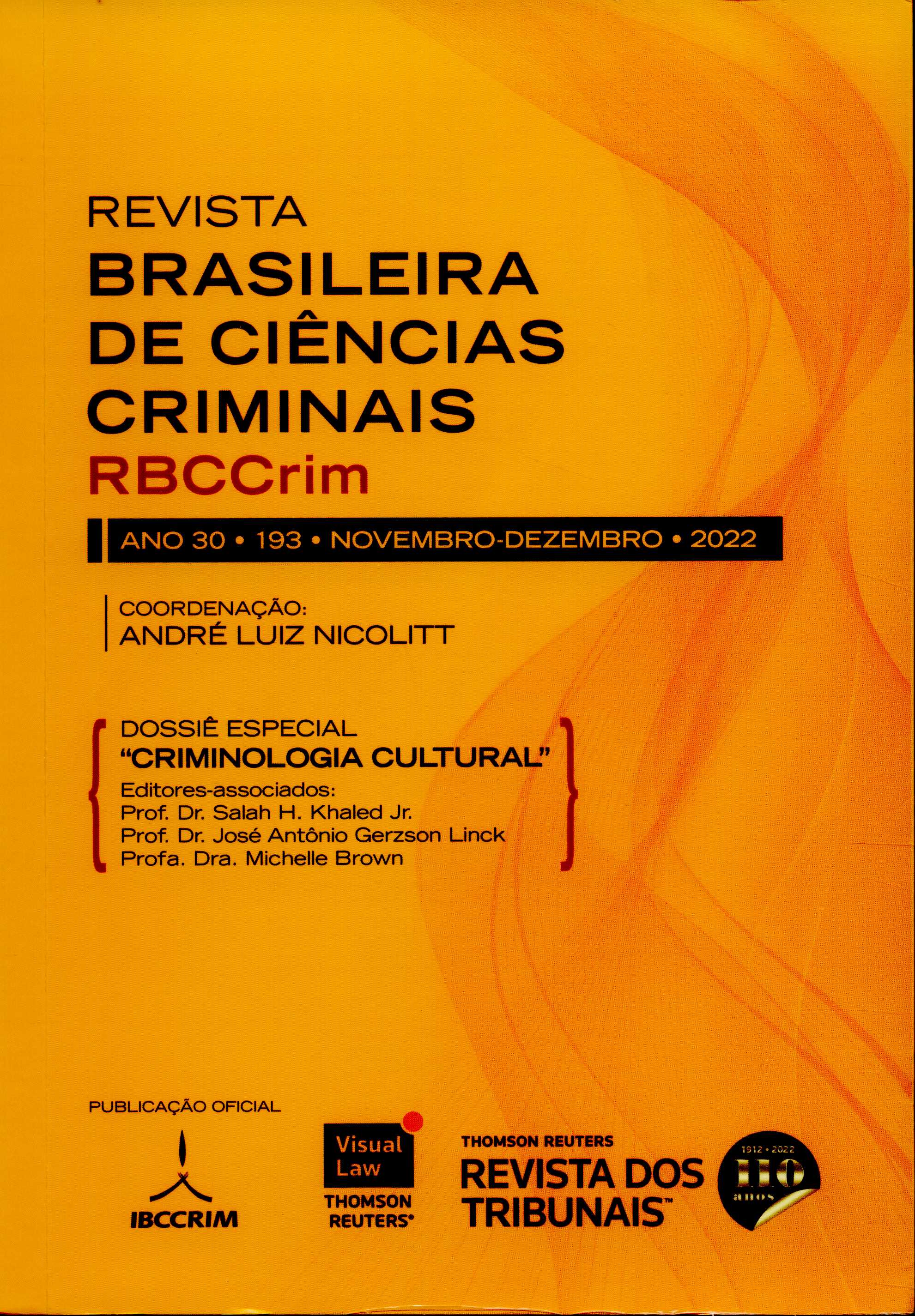 					Visualizar v. 199 n. 199 (2023): RBCCRrim - Dossiê “Verdade, Política e Processo Penal” - Novembro / Dezembro de 2023
				