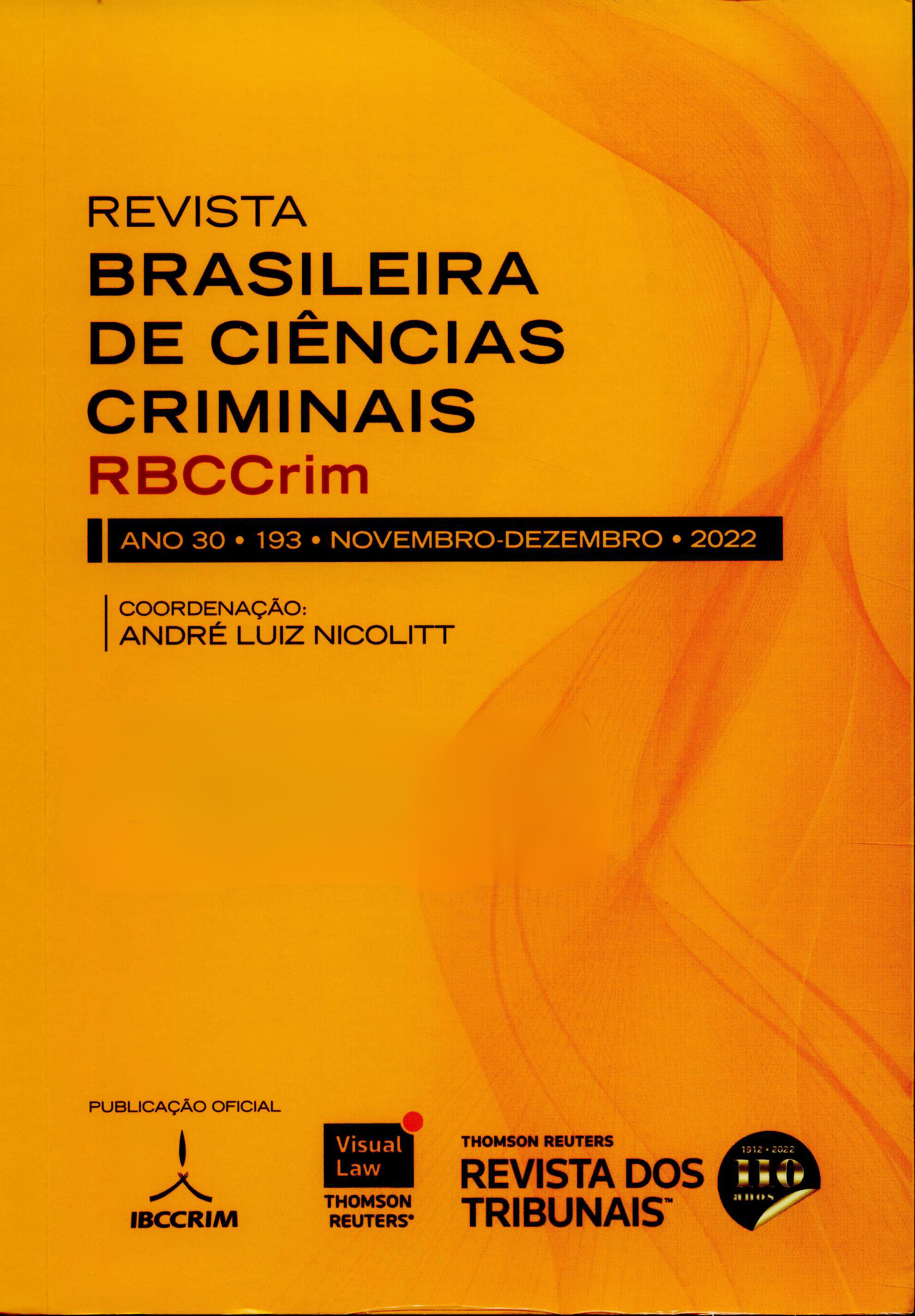 					Ver Vol. 193 Núm. 193 (2022): RBCCrim - Dossiê Especial: "Criminologia cultural”
				